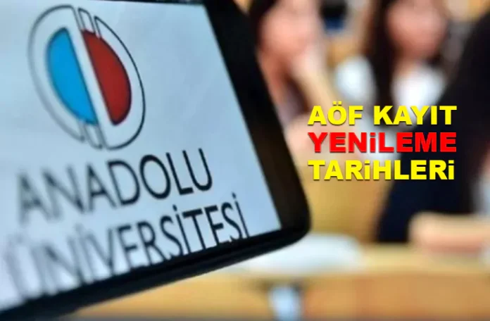 2023-2024 Anadolu Üniversitesi AÖF kayıt tarihleri