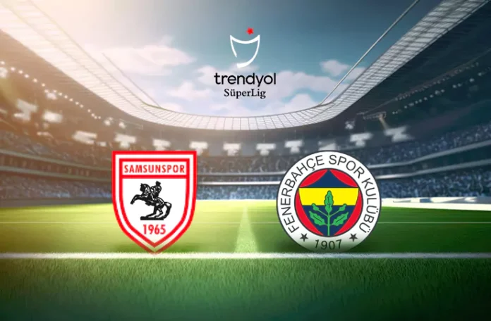 Fenerbahçe - Samsunspor maçının ilk 11'leri belli oldu!