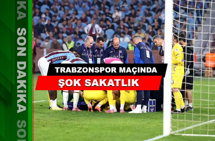 Trabzonspor Maçında Şok Sakatlık!